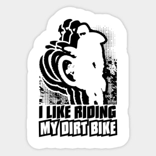 I Like Riding My Dirtbike Sticker